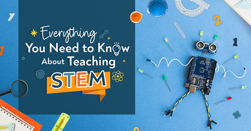 Everything You Need to Know About Teaching STEM