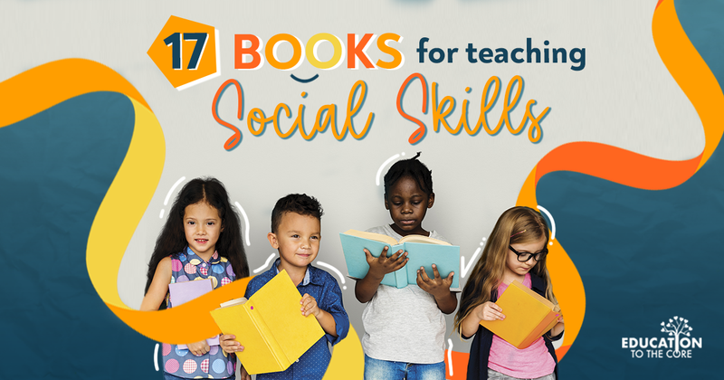 17 Books for Teaching Social Skills