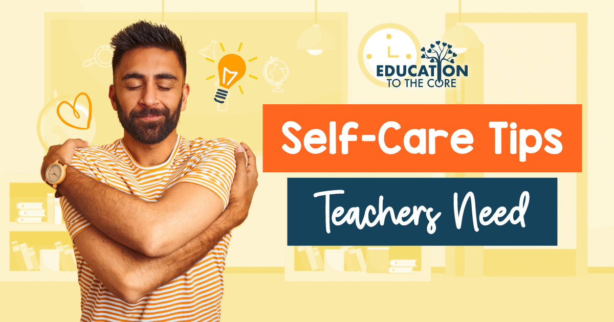 Self-Care Tips Teachers Need