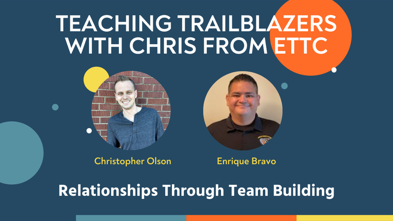 Relationships Through Team Building: Teaching Trailblazers VLOG