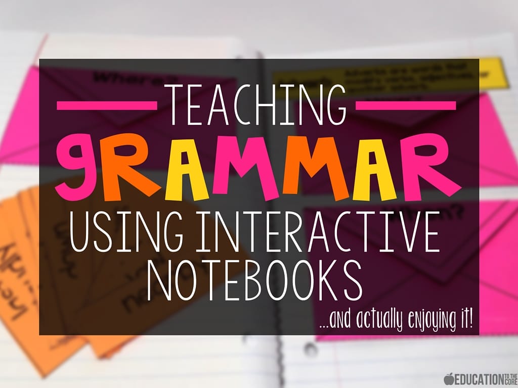 Teaching Grammar Using Interactive Notebooks