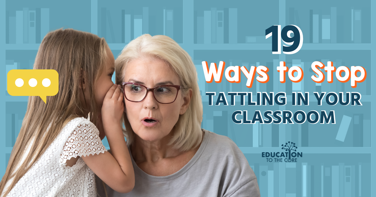 19 Ways to Stop Tattling in Your Classroom