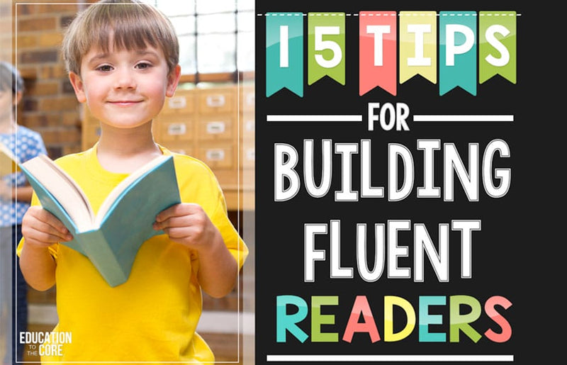 15 Tips for Building Fluent Readers