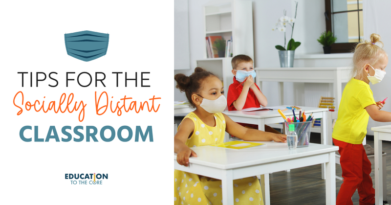 Tips for the Socially Distant Classroom