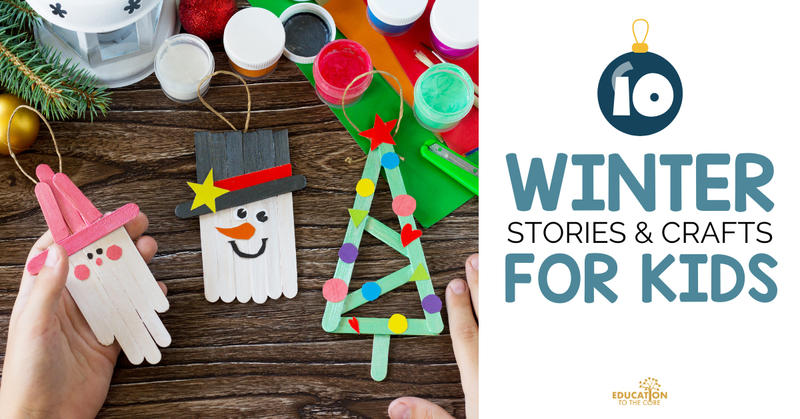 10 Crafts and Winter Stories for Kids